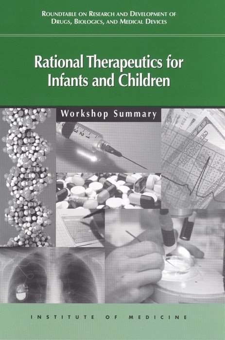 Rational Therapeutics for Infants and Children