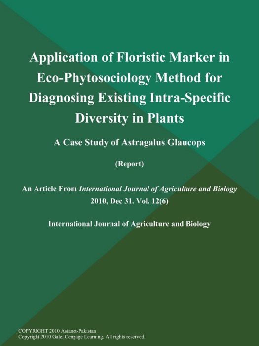 Application of Floristic Marker in Eco-Phytosociology Method for Diagnosing Existing Intra-Specific Diversity in Plants: A Case Study of Astragalus Glaucops (Report)