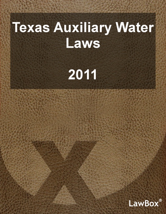 Texas Auxiliary Water Laws 2011