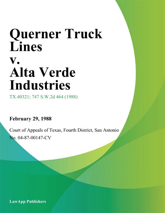 Querner Truck Lines v. Alta Verde Industries
