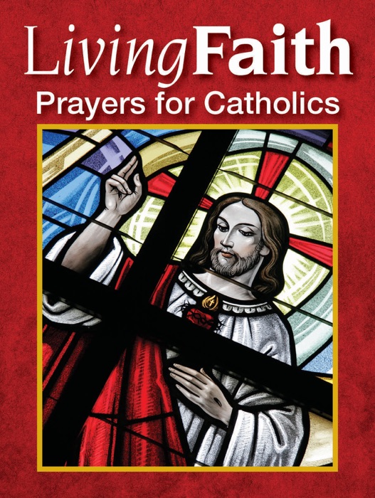 Living Faith: Prayers for Catholics