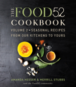 The Food52 Cookbook, Volume 2 - Amanda Hesser & Merrill Stubbs