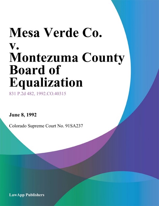 Mesa Verde Co. V. Montezuma County Board Of Equalization