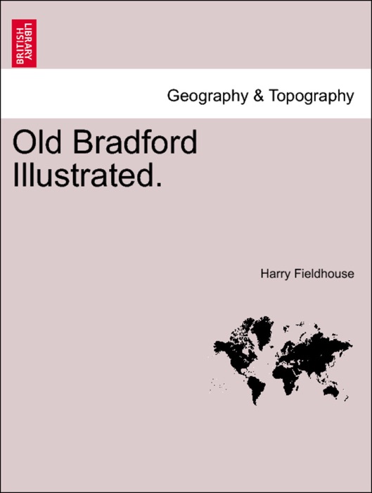 Old Bradford Illustrated.