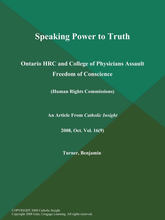 Speaking Power to Truth: Ontario HRC and College of Physicians Assault Freedom of Conscience (Human Rights Commissions)