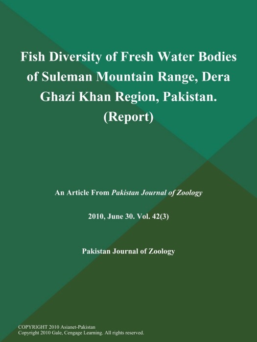 Fish Diversity of Fresh Water Bodies of Suleman Mountain Range, Dera Ghazi Khan Region, Pakistan (Report)