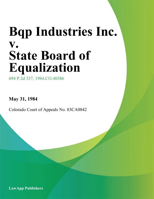 Bqp Industries Inc. V. State Board Of Equalization