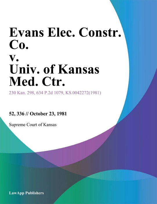 Evans Elec. Constr. Co. v. Univ. of Kansas Med. Ctr.