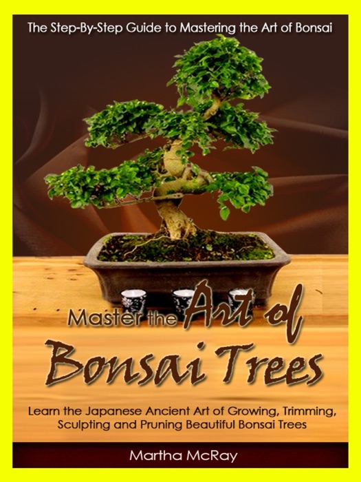 Master the Art of Bonsai Trees