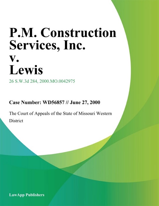 P.M. Construction Services, Inc. v. Lewis