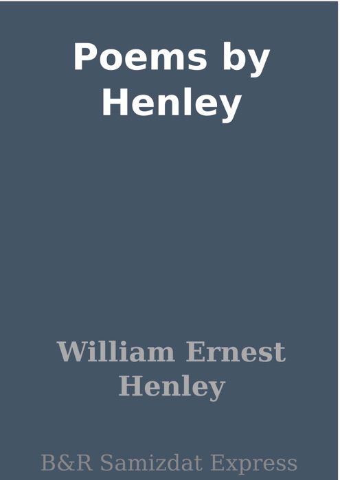 Poems by Henley