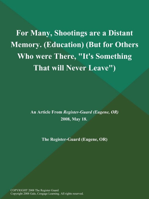 For Many, Shootings are a Distant Memory (Education) (But for Others Who were There, 