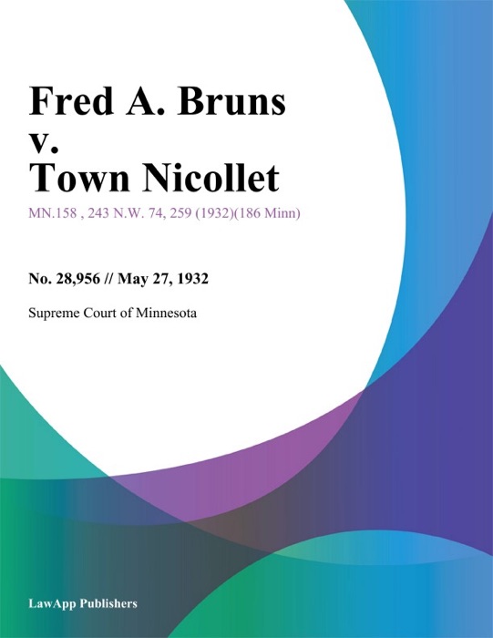Fred A. Bruns v. Town Nicollet