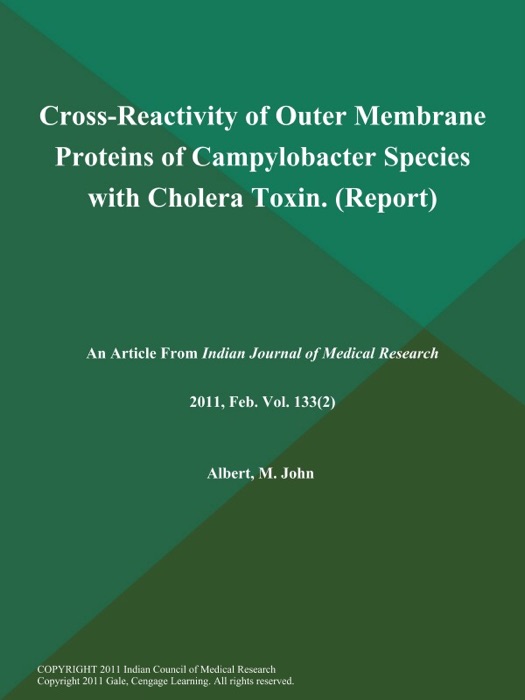 Cross-Reactivity of Outer Membrane Proteins of Campylobacter Species with Cholera Toxin (Report)