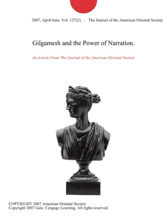 Gilgamesh and the Power of Narration.