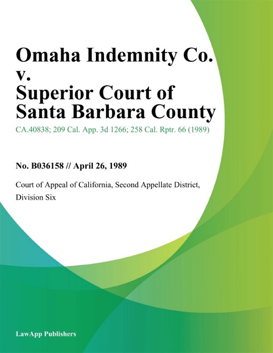 Omaha Indemnity Co. v. Superior Court of Santa Barbara County