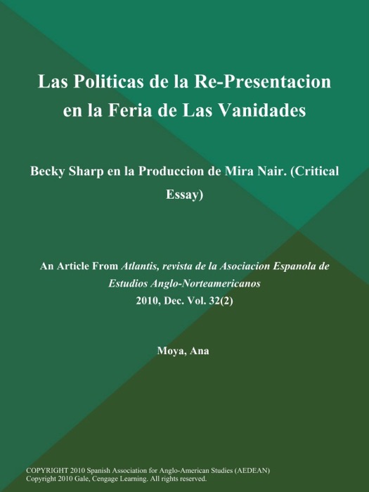 Las Politicas de la Re-Presentacion en la Feria de Las Vanidades: Becky Sharp en la Produccion de Mira Nair (Critical Essay)