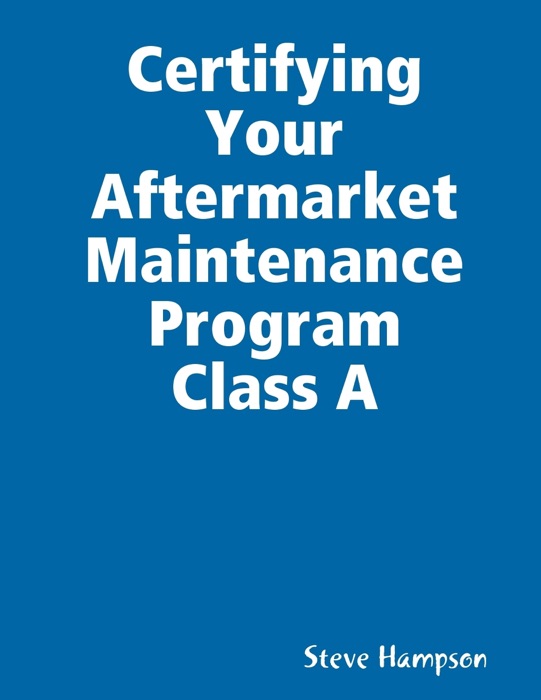 Certifying Your Aftermarket Maintenance Program Class A