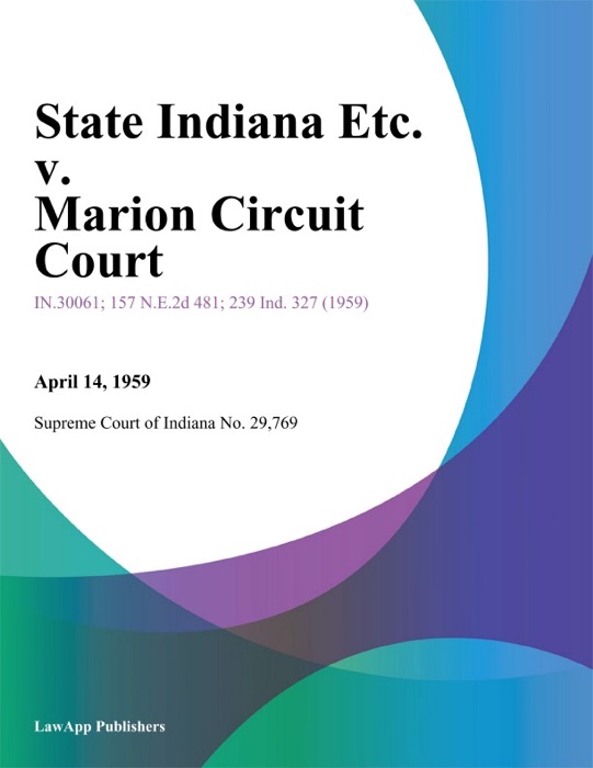 State Indiana Etc. v. Marion Circuit Court