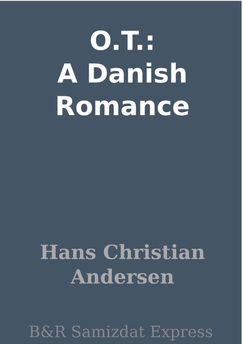 O.T.: A Danish Romance