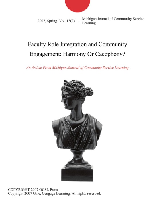 Faculty Role Integration and Community Engagement: Harmony Or Cacophony?