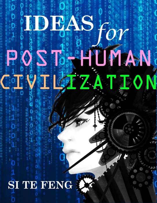 Ideas for Post-Human Civilization