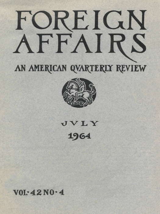 Foreign Affairs - July 1964