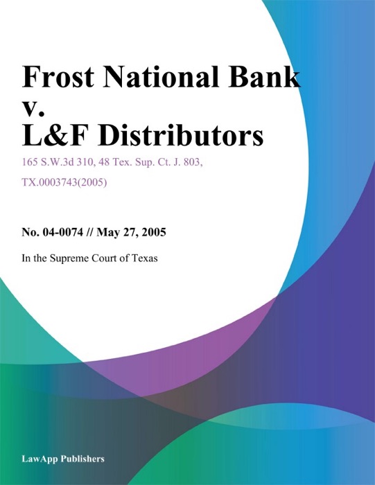 Frost National Bank v. L&F Distributors