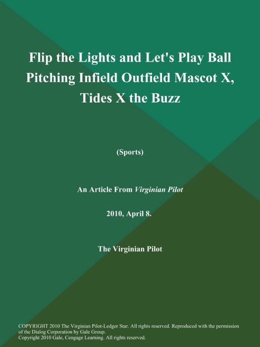 Flip the Lights and Let's Play Ball Pitching Infield Outfield Mascot X, Tides X the Buzz (Sports)