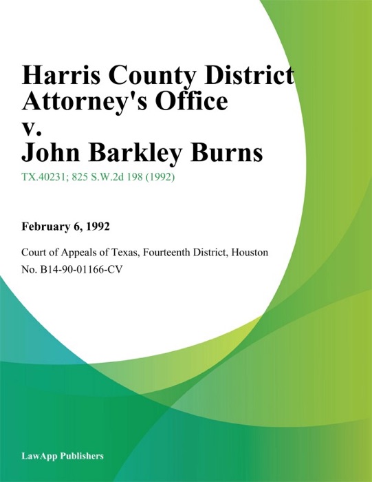 Harris County District Attorneys office v. John Barkley Burns