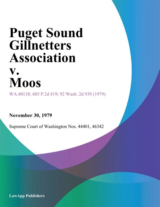 Puget Sound Gillnetters Association V. Moos