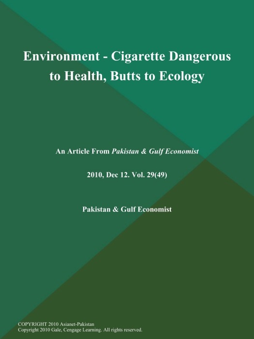 Environment - Cigarette Dangerous to Health, Butts to Ecology