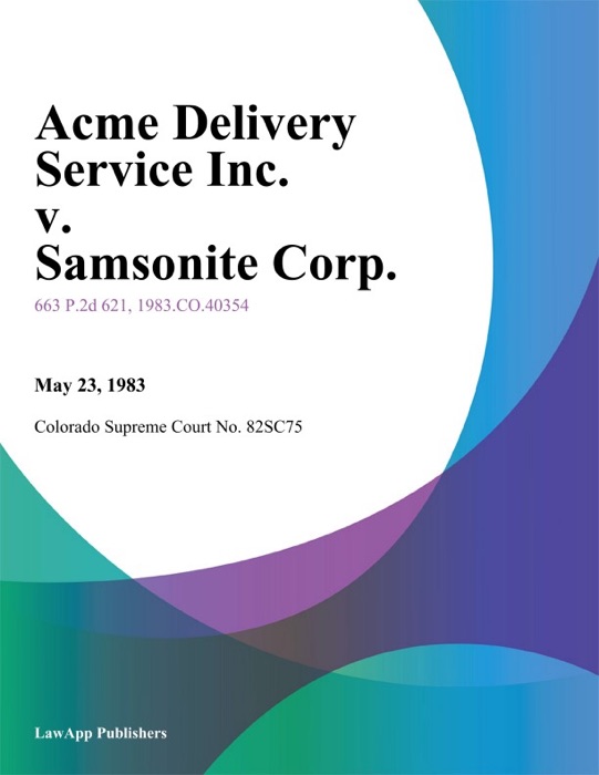 Acme Delivery Service Inc. V. Samsonite Corp.