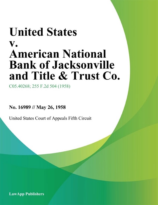 United States v. American National Bank of Jacksonville and Title & Trust Co.