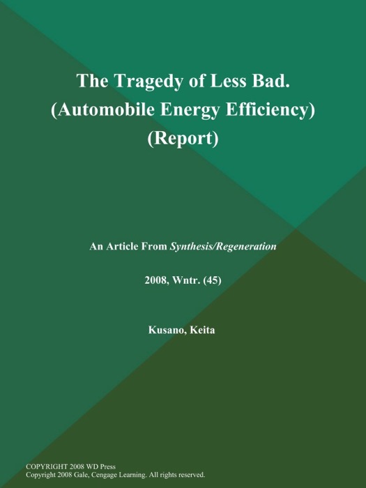 The Tragedy of Less Bad (Automobile Energy Efficiency) (Report)