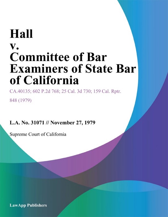 Hall V. Committee Of Bar Examiners Of State Bar Of California