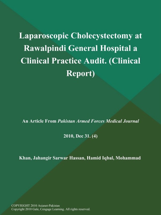 Laparoscopic Cholecystectomy at Rawalpindi General Hospital a Clinical Practice Audit (Clinical Report)