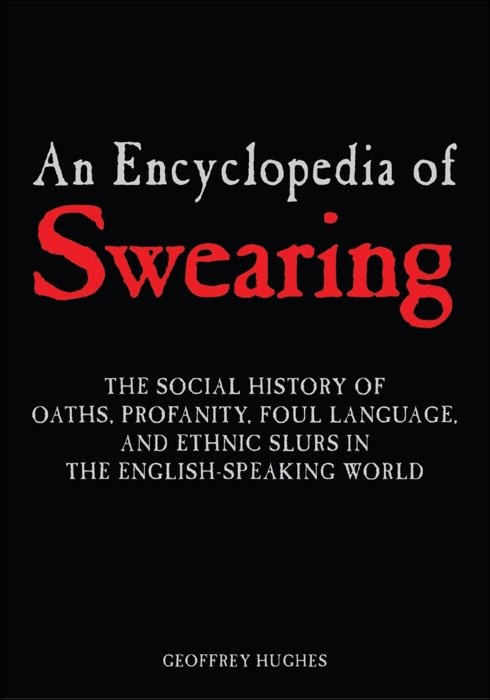 An Encyclopedia of Swearing