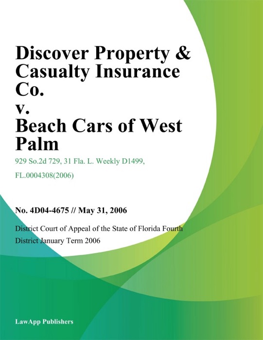 Discover Property & Casualty Insurance Co. v. Beach Cars of West Palm