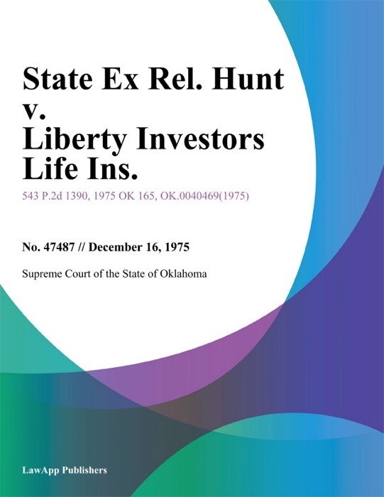 State Ex Rel. Hunt v. Liberty Investors Life Ins.