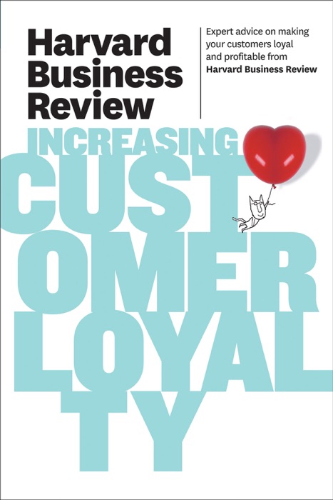 Harvard Business Review on Increasing Customer Loyalty