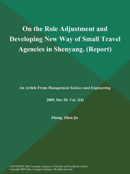 On the Role Adjustment and Developing New Way of Small Travel Agencies in Shenyang (Report)