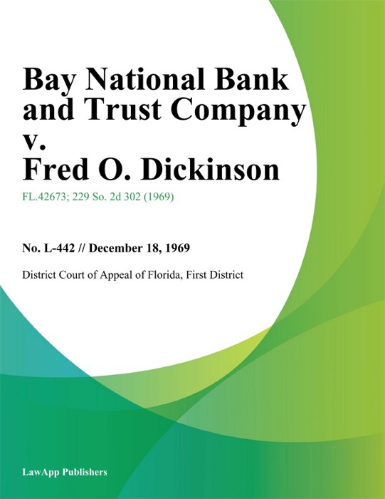 Bay National Bank and Trust Company v. Fred O. Dickinson