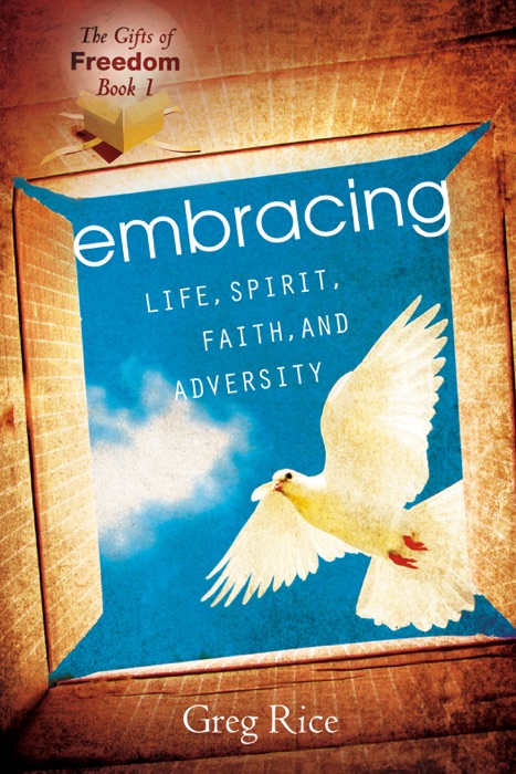 Embracing Life, Spirit, Faith, and Adversity