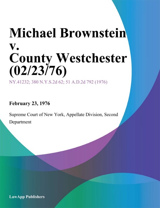 Michael Brownstein v. County Westchester