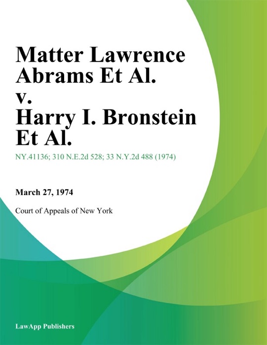 Matter Lawrence Abrams Et Al. v. Harry I. Bronstein Et Al.