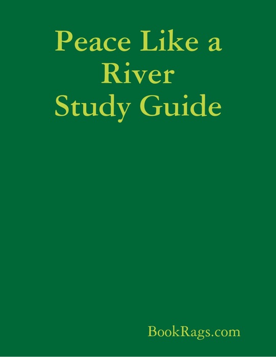 Peace Like a River Study Guide