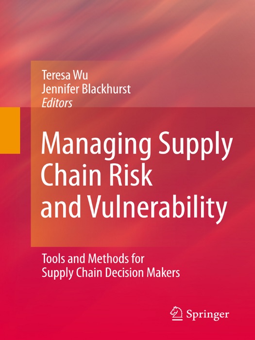 Managing Supply Chain Risk and Vulnerability