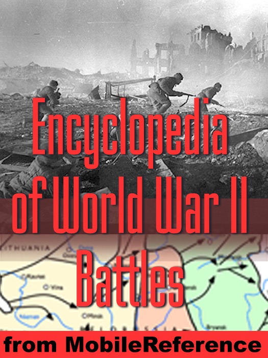 Encyclopedia of World War II: (WWII) Battles