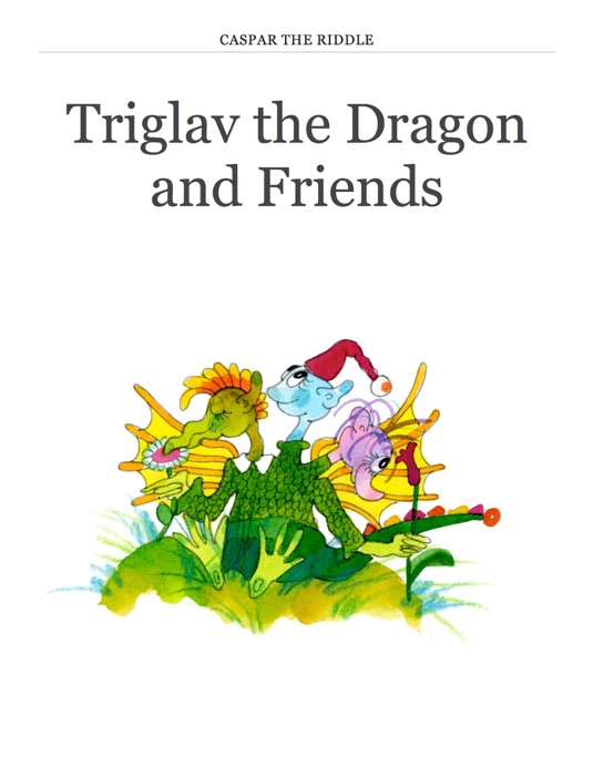 Triglav the Dragon and Friends